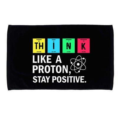 Think Like A Proton Stay Positive Funny Science Microfiber Hand Towel
