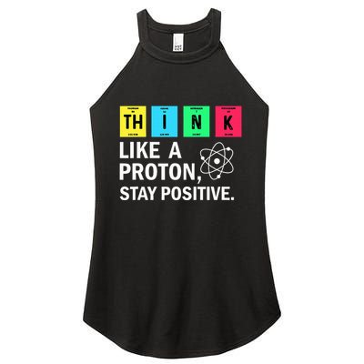 Think Like A Proton Stay Positive Funny Science Women's Perfect Tri Rocker Tank