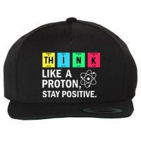Think Like A Proton Stay Positive Funny Science Wool Snapback Cap