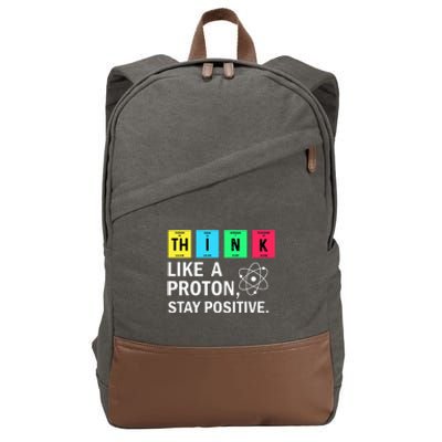 Think Like A Proton Stay Positive Funny Science Cotton Canvas Backpack