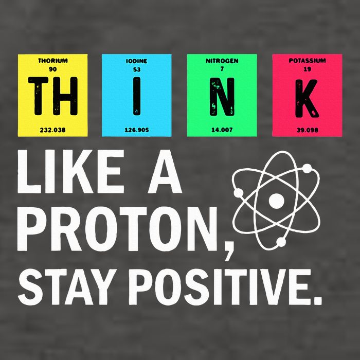 Think Like A Proton Stay Positive Funny Science Vector Backpack