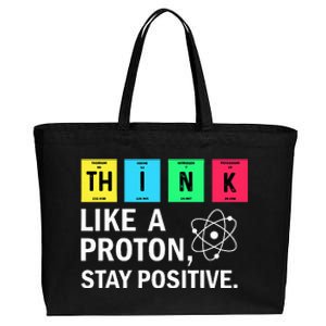 Think Like A Proton Stay Positive Funny Science Cotton Canvas Jumbo Tote