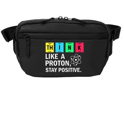 Think Like A Proton Stay Positive Funny Science Crossbody Pack