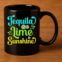 Tequila Lime And Sunshine Funny Beach Summer Vacation Cinco De Mayo 11oz C Handle Ceramic Mug