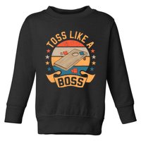 Toss Like A Boss Cornhole Champion Bean Bag Toss Game Toddler Sweatshirt