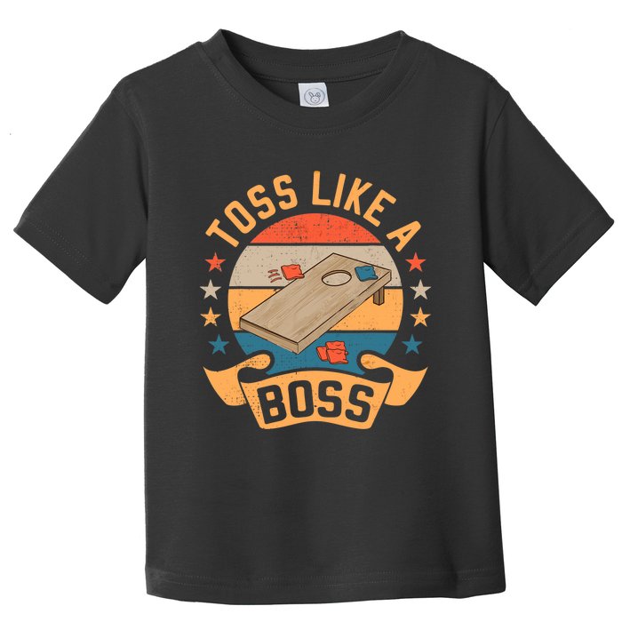 Toss Like A Boss Cornhole Champion Bean Bag Toss Game Toddler T-Shirt