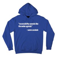 Todd Libby Accessibility Sounds Like The Woke Agenda Some Asshole Hoodie