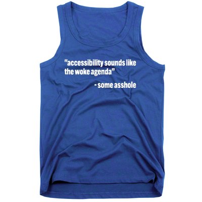 Todd Libby Accessibility Sounds Like The Woke Agenda Some Asshole Tank Top