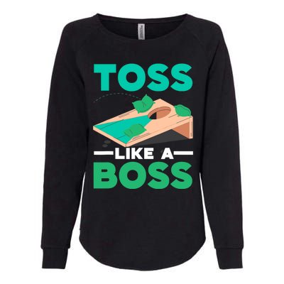 Toss Like A Boss Cornhole Player Bean Bag Sack Toss Womens California Wash Sweatshirt