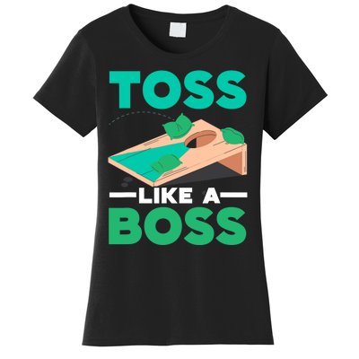 Toss Like A Boss Cornhole Player Bean Bag Sack Toss Women's T-Shirt