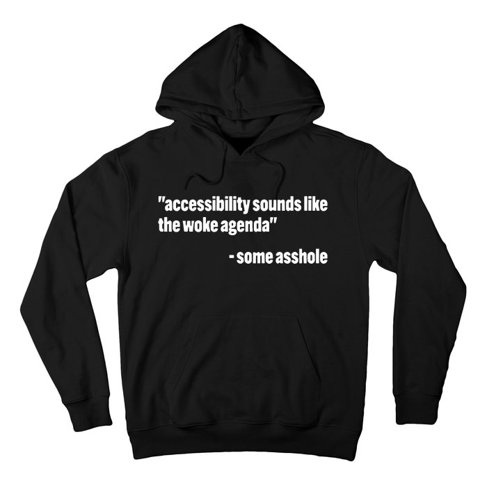 Todd Libby Accessibility Sounds Like The Woke Agenda Some Asshole Hoodie