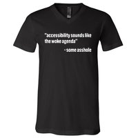 Todd Libby Accessibility Sounds Like The Woke Agenda Some Asshole V-Neck T-Shirt