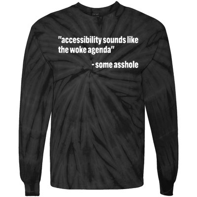 Todd Libby Accessibility Sounds Like The Woke Agenda Some Asshole Tie-Dye Long Sleeve Shirt