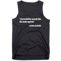 Todd Libby Accessibility Sounds Like The Woke Agenda Some Asshole Tank Top