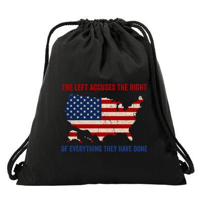 The Left Accuses The Right Of Everything They Have Done Cute Gift Drawstring Bag