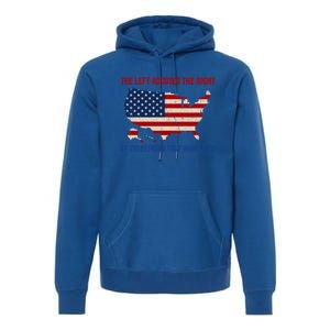 The Left Accuses The Right Of Everything They Have Done Meaningful Gift Premium Hoodie