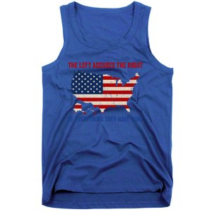 The Left Accuses The Right Of Everything They Have Done Meaningful Gift Tank Top