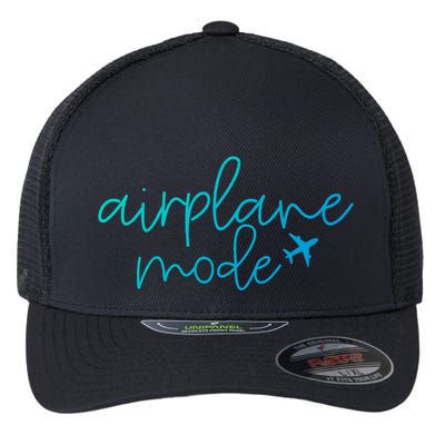 Travel Lover Airplane Mode Airplane Mode Adventure Meaningful Gift Flexfit Unipanel Trucker Cap