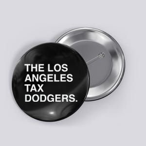 The Los Angeles Tax Dodgers Button