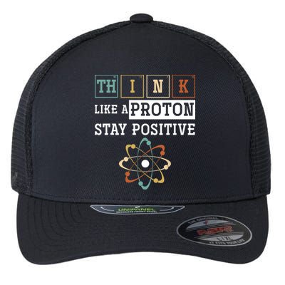 Think Like A Proton Stay Positive Periodic Table Chemistry Flexfit Unipanel Trucker Cap