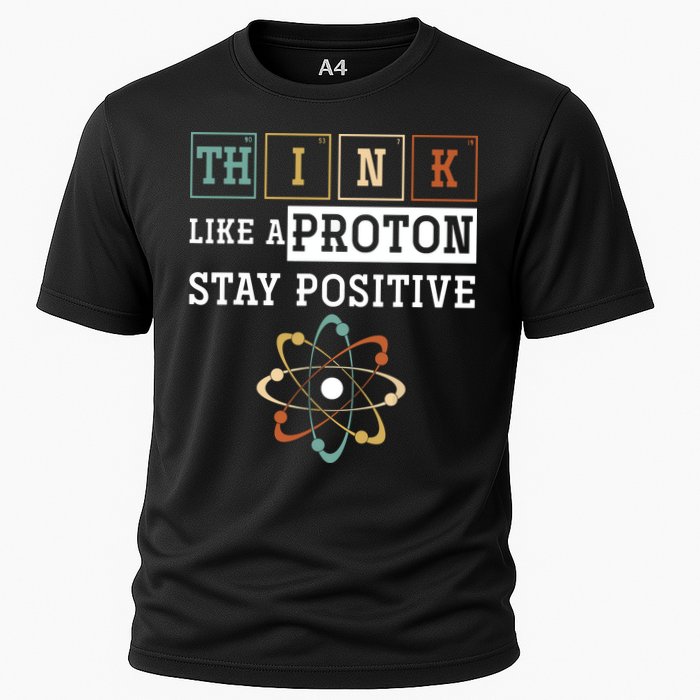 Think Like A Proton Stay Positive Periodic Table Chemistry Cooling Performance Crew T-Shirt