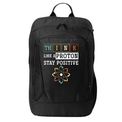 Think Like A Proton Stay Positive Periodic Table Chemistry City Backpack