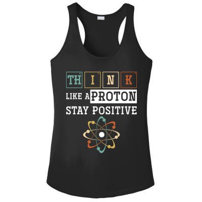 Think Like A Proton Stay Positive Periodic Table Chemistry Ladies PosiCharge Competitor Racerback Tank