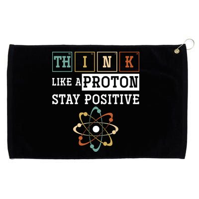 Think Like A Proton Stay Positive Periodic Table Chemistry Grommeted Golf Towel