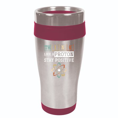Think Like A Proton Stay Positive Periodic Table Chemistry 16oz Travel Tumbler