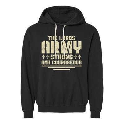 The Lords Army Strong And Courageous Jesus Christ Garment-Dyed Fleece Hoodie