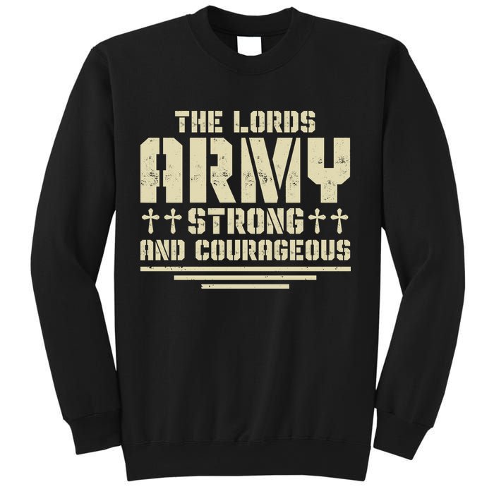 The Lords Army Strong And Courageous Jesus Christ Sweatshirt