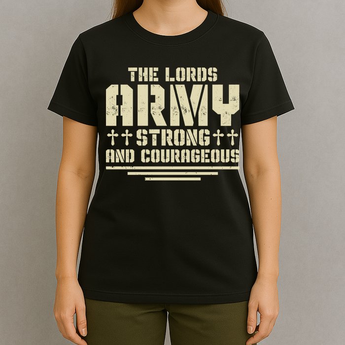 The Lords Army Strong And Courageous Jesus Christ T-Shirt