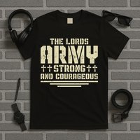 The Lords Army Strong And Courageous Jesus Christ T-Shirt
