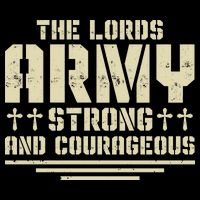 The Lords Army Strong And Courageous Jesus Christ T-Shirt