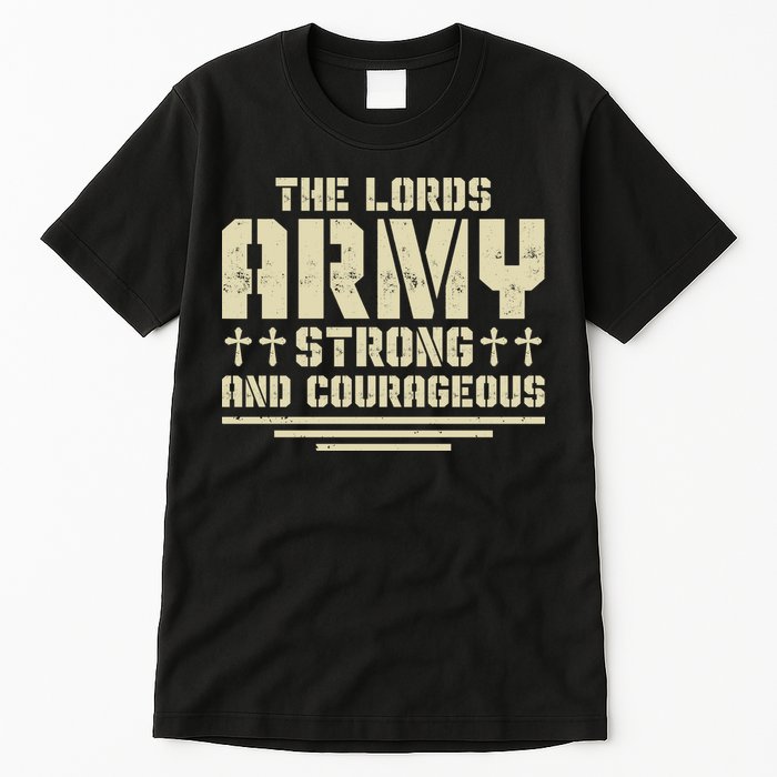 The Lords Army Strong And Courageous Jesus Christ Tall T-Shirt