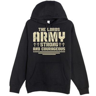 The Lords Army Strong And Courageous Jesus Christ Premium Pullover Hoodie