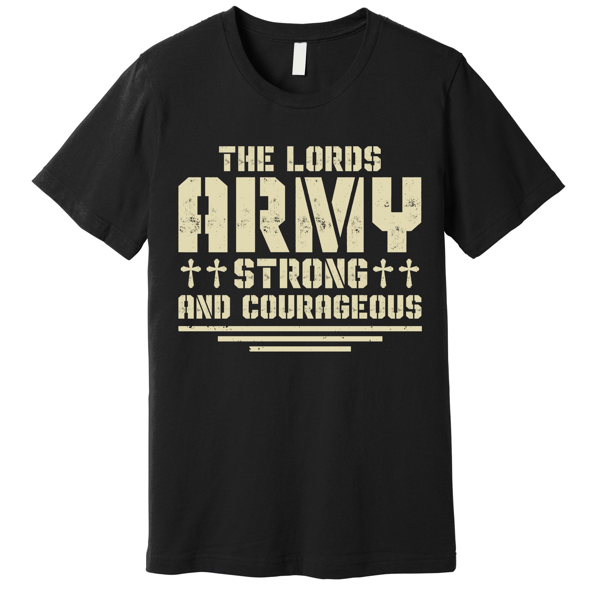 The Lords Army Strong And Courageous Jesus Christ Premium T-Shirt