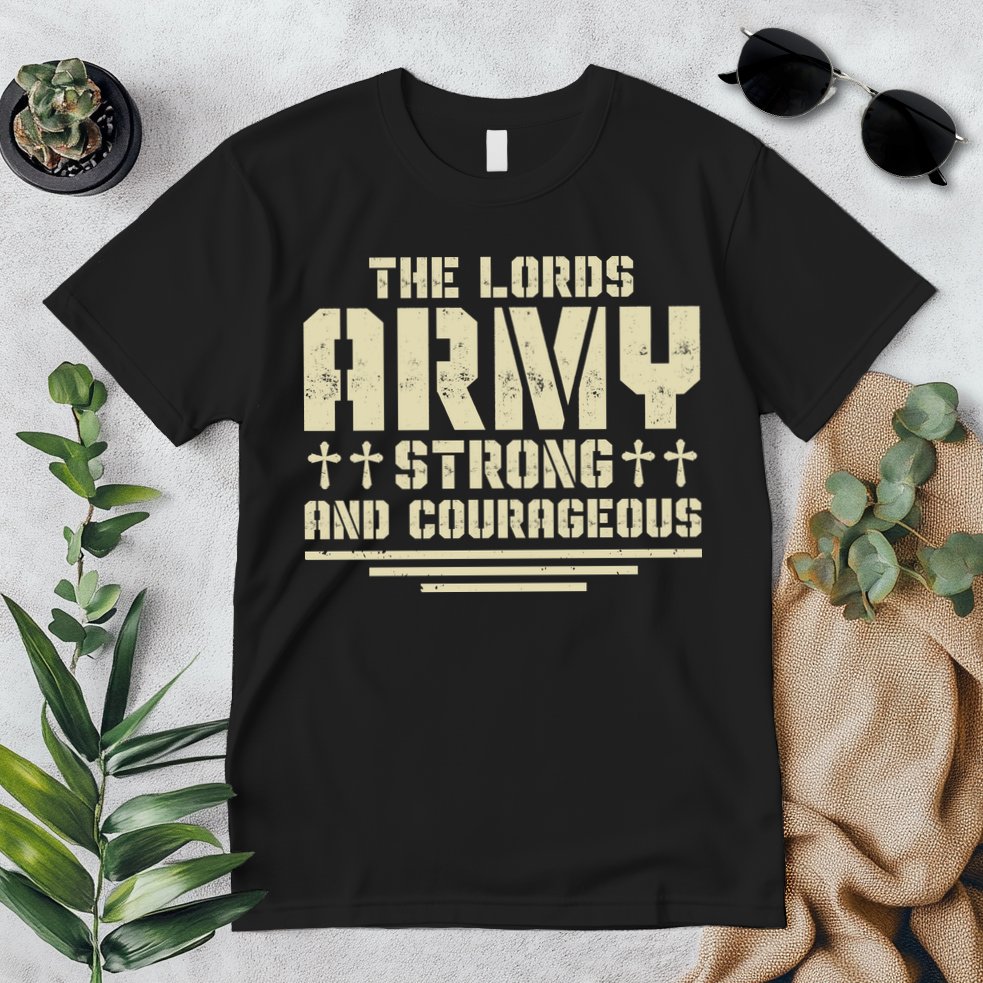 The Lords Army Strong And Courageous Jesus Christ Premium T-Shirt