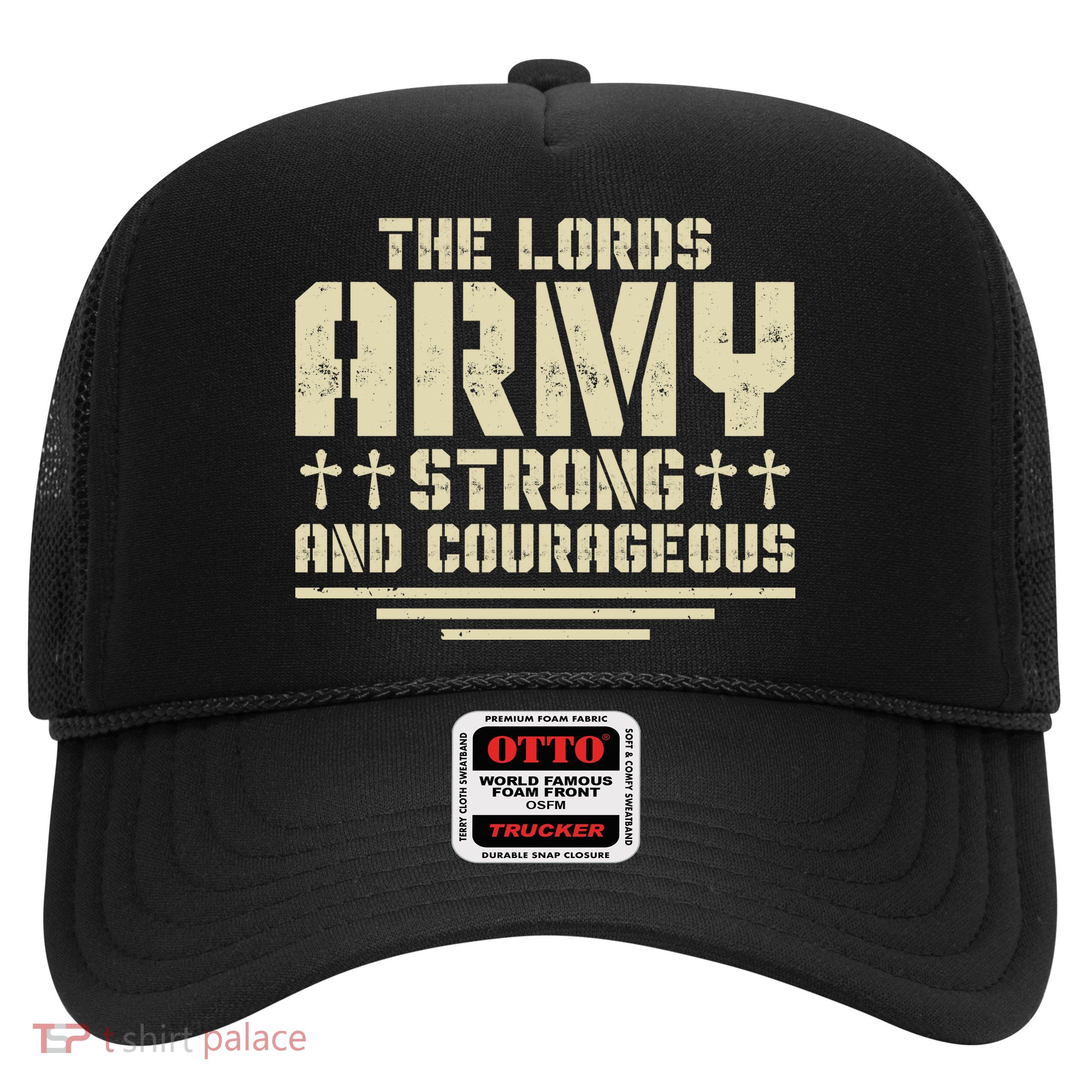 The Lords Army Strong And Courageous Jesus Christ Trucker Hat