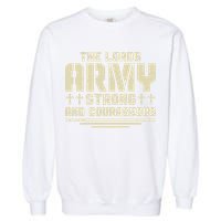 The Lords Army Strong And Courageous Jesus Christ Garment-Dyed Sweatshirt