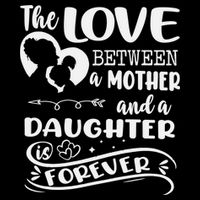 THE LOVE BETWEEN A MOTHER AND DAUGHTER IS FOREVER Sustainable Bucket Hat