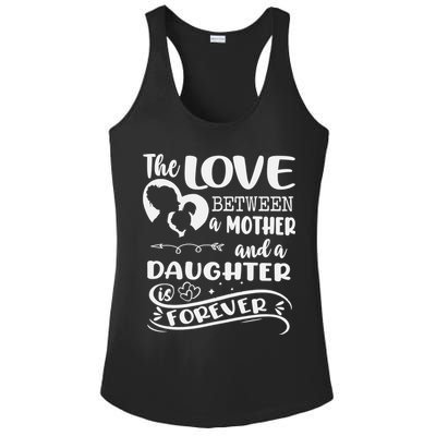 THE LOVE BETWEEN A MOTHER AND DAUGHTER IS FOREVER Ladies PosiCharge Competitor Racerback Tank