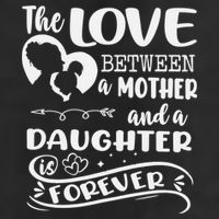 THE LOVE BETWEEN A MOTHER AND DAUGHTER IS FOREVER Golf Towel