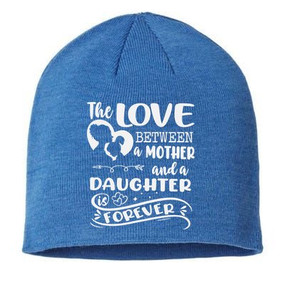 THE LOVE BETWEEN A MOTHER AND DAUGHTER IS FOREVER Sustainable Beanie