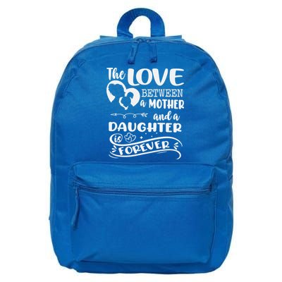 THE LOVE BETWEEN A MOTHER AND DAUGHTER IS FOREVER 16 in Basic Backpack