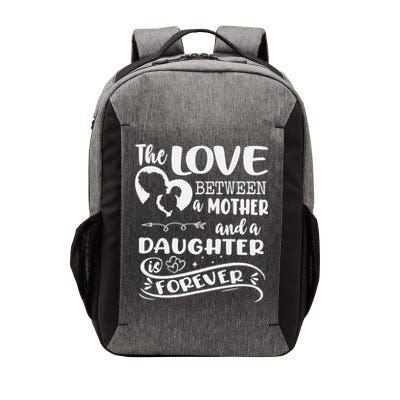 THE LOVE BETWEEN A MOTHER AND DAUGHTER IS FOREVER Vector Backpack