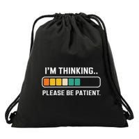 Thinking Loading Bar Please Patient Drawstring Bag