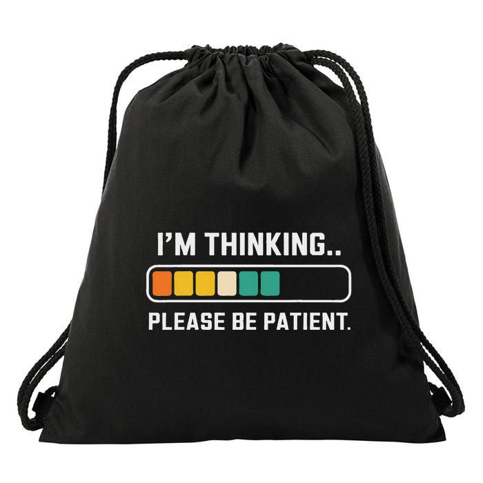Thinking Loading Bar Please Patient Drawstring Bag