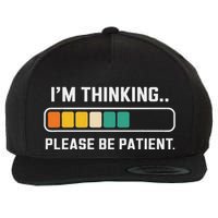 Thinking Loading Bar Please Patient Wool Snapback Cap