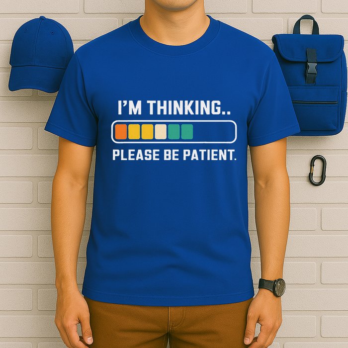 Thinking Loading Bar Please Patient T-Shirt